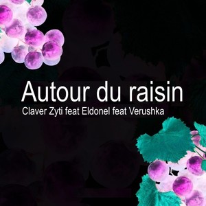 Autour du raisin (Explicit)