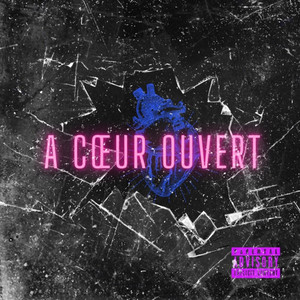 À Cœur Ouvert (Explicit)