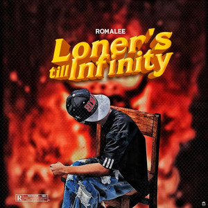 Loner’s Till Infinity (Explicit)