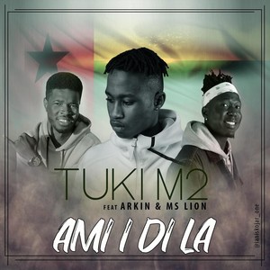 Ami I Di La (Guine-Bissau) [feat. Arkin & Ms Lion]