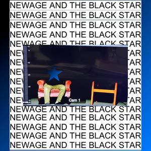 NEW AGE AND THE BLACKSTAR (Explicit)