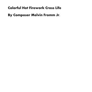 Colorful Hot Firework Cross Life