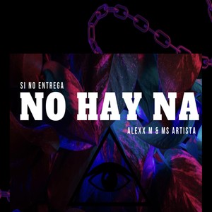 No Hay Na (Explicit)