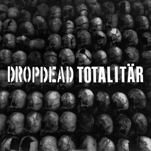 Dropdead / Totalitar Split