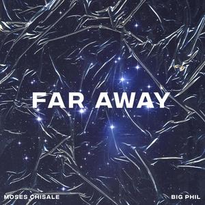 Far Away (feat. BigPhil)