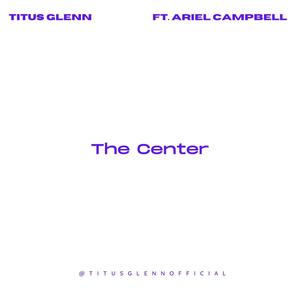 The Center (feat. Ariel Campbell)