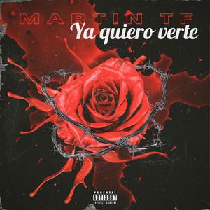 Ya quiero verte (Explicit)