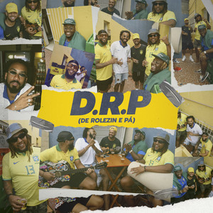 D.R.P “De Rolezin e Pá” (Explicit)