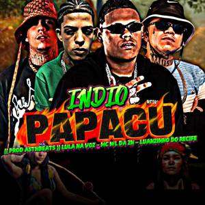 INDIO PAPACU (Explicit)