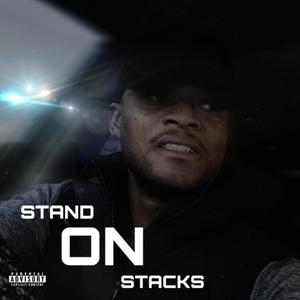 Stand On Stacks (Explicit)