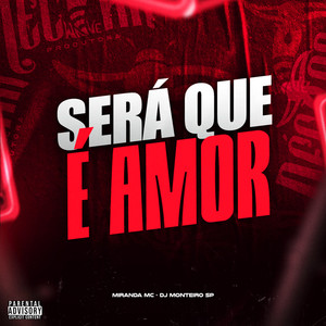 Será que é Amor (Explicit)