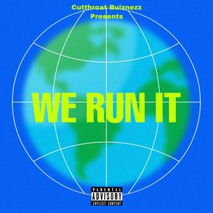 WE RUN IT (Explicit)