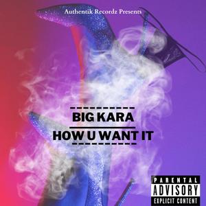 How U Want It (Explicit)