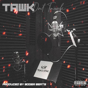 Tawk Dat Tawk (Explicit)