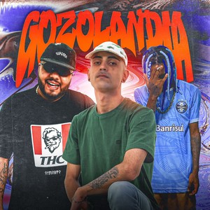 GOZOLANDIA (Explicit)
