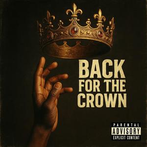 Back For The Crown (Explicit)