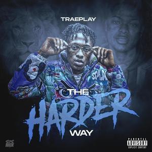 The Harder Way (Explicit)