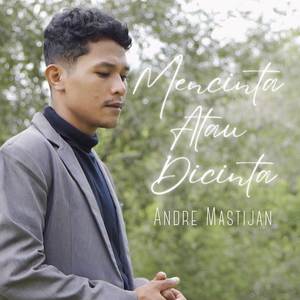 Mencinta Atau Dicinta