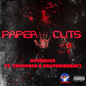 PAPER CUTS (feat. Hundose & Southsidezay) [Explicit]