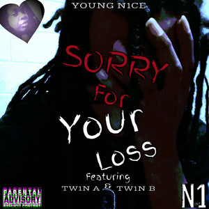 Sorry For Your Loss (Explicit)