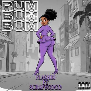 RUM BUM BUM (feat. Scrapy Coco)
