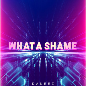 Whata Shame (Explicit)