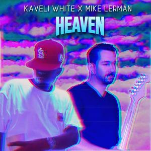 Heaven (Don't Worry 'Bout A Thing) (feat. Kaveli L Da Punisha White)