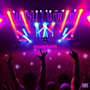 Wish I Would (feat. Drunk Lord) (Explicit)