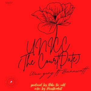 UNICC (the court date) (feat. Banawatt) (Explicit)