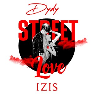 Street and Love (Explicit)