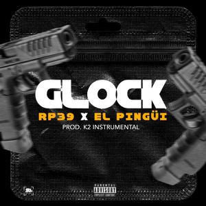 GLOCK (feat. El Pingüi) [Explicit]