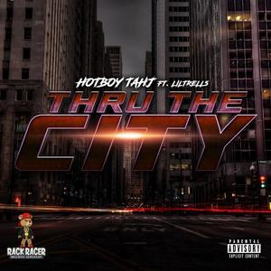 Thru The City (feat. LILTRELL5) [Explicit]