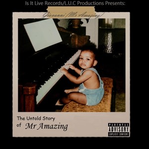 The Untold Story of Mr Amazing (Explicit)