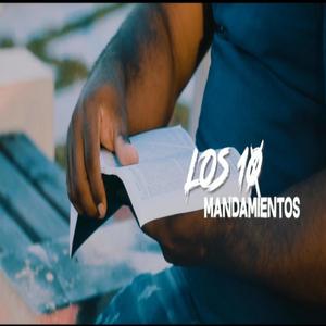 Los 10 Mandamientos (feat. JhonDel Flow, JM Hernandez, Alex Punto Claro, Sayco, Alex Star, Doble F, Christell, Rey MC-S, La Voz, Hebreo Arca & Tany Star) (Explicit)