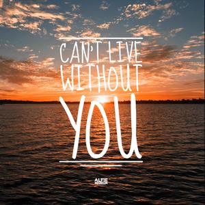 Can't Live Without You