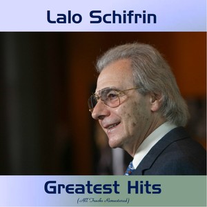 Lalo Schifrin Greatest Hits (All Tracks Remastered)