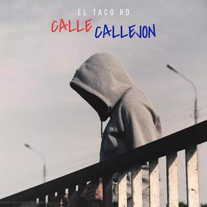 CALLE CALLEJON (Explicit)