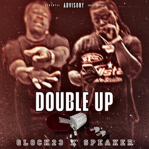 Double Up (feat. Glock 23) (Explicit)