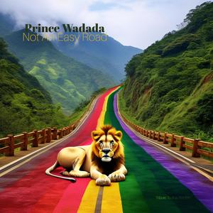 Prince Wadada - Not An Easy Road