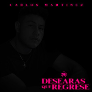 Desearas Que Regrese