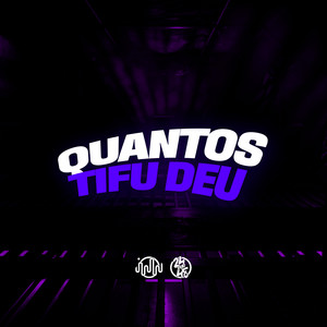 Quantos Tifu Deu (Explicit)