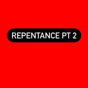 Repentance Pt 2