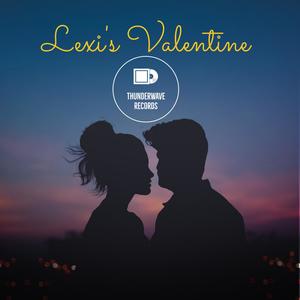 Lexi's Valentine(feat. TriVi) (Explicit)