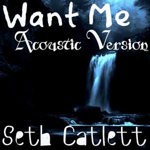 Want Me (Acoustic Version) [Explicit]