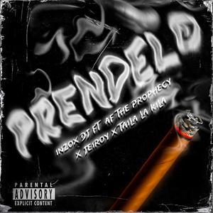 Préndelo (feat. AF The Prophecy, Jeiroy & Taila La Kila) [Explicit]