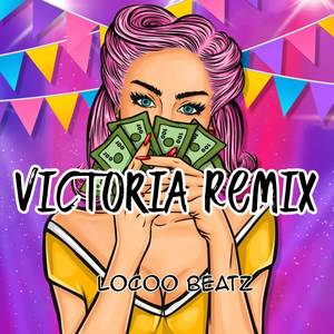 Victoria (Locoo Beatz Remix)