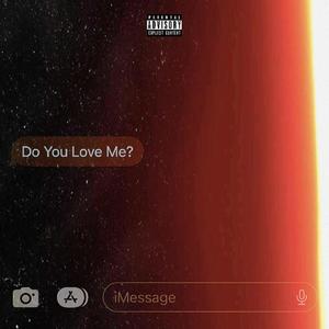 Do You Love Me? (Explicit)