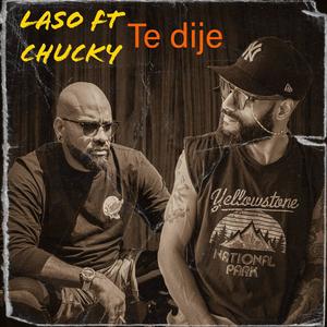 Te dije (feat. Chucky) [Explicit]