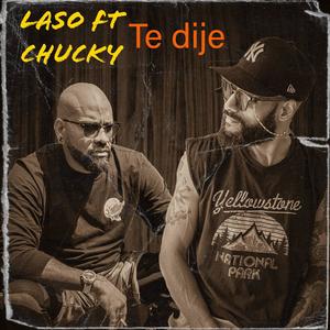 Te dije (feat. Chucky) (Explicit)