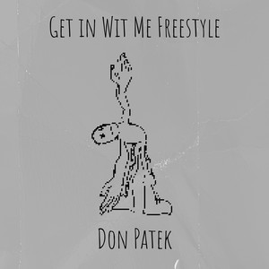 Get in Wit Me Freestyle (Explicit)